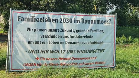Diese Transparente stehen jetzt in Donaumoosgemeinden, sie bekunden die Sorge vor einer staatlich gewollten „Versumpfung“ des Landstrichs. 	 	