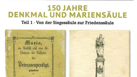 In drei Ausgaben der Schriftenreihe "Heimat" gehen Robert Ruttmann und der Heimatkundliche Arbeitskreis auf die vor 150 Jahren aufgestellte Mariensäule ein, hier die Titelseite des ersten Teils.      