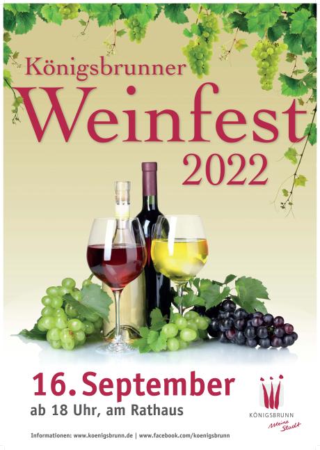 Die Stadt Königsbrunn lädt zum Königsbrunner Weinfest 2022 ein. Statt findet die Veranstaltung am Samstag, 16. September 2022, vor dem Rathaus, am Marktplatz 7.