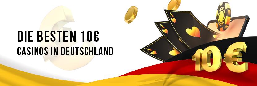 Die besten 10 Euro Casinos in Deutschland.
