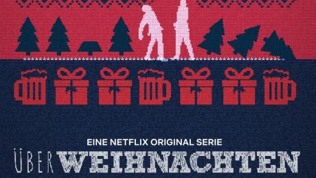 ÜberWeihnachten: Netflix-Start, Folgen, Handlung, Schauspieler, Trailer.