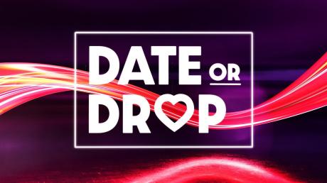 "Date or Drop": Start,  Moderatorin, Sendetermine,  Übertragung im TV und Stream einschließlich Wiederholung - alle Infos.